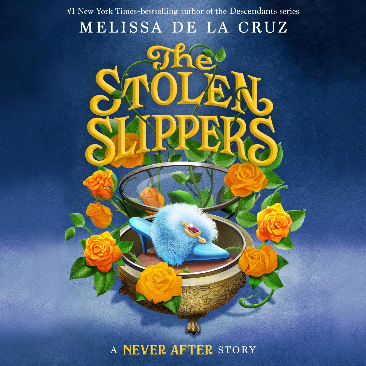 Never After: The Stolen Slippers Audiobook, by Melissa de la Cruz