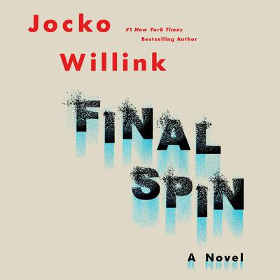 Final Spin: A Novel Audiobook, by 
