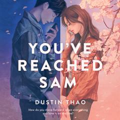 Youve Reached Sam: A Novel Audiobook, by Dustin Thao