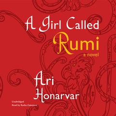 A Girl Called Rumi Audiobook, by Ari Honarvar
