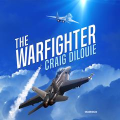 The Warfighter: A Novel of the Second Korean War Audiobook, by Craig DiLouie