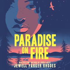 Paradise on Fire Audiobook, by Jewell Parker Rhodes