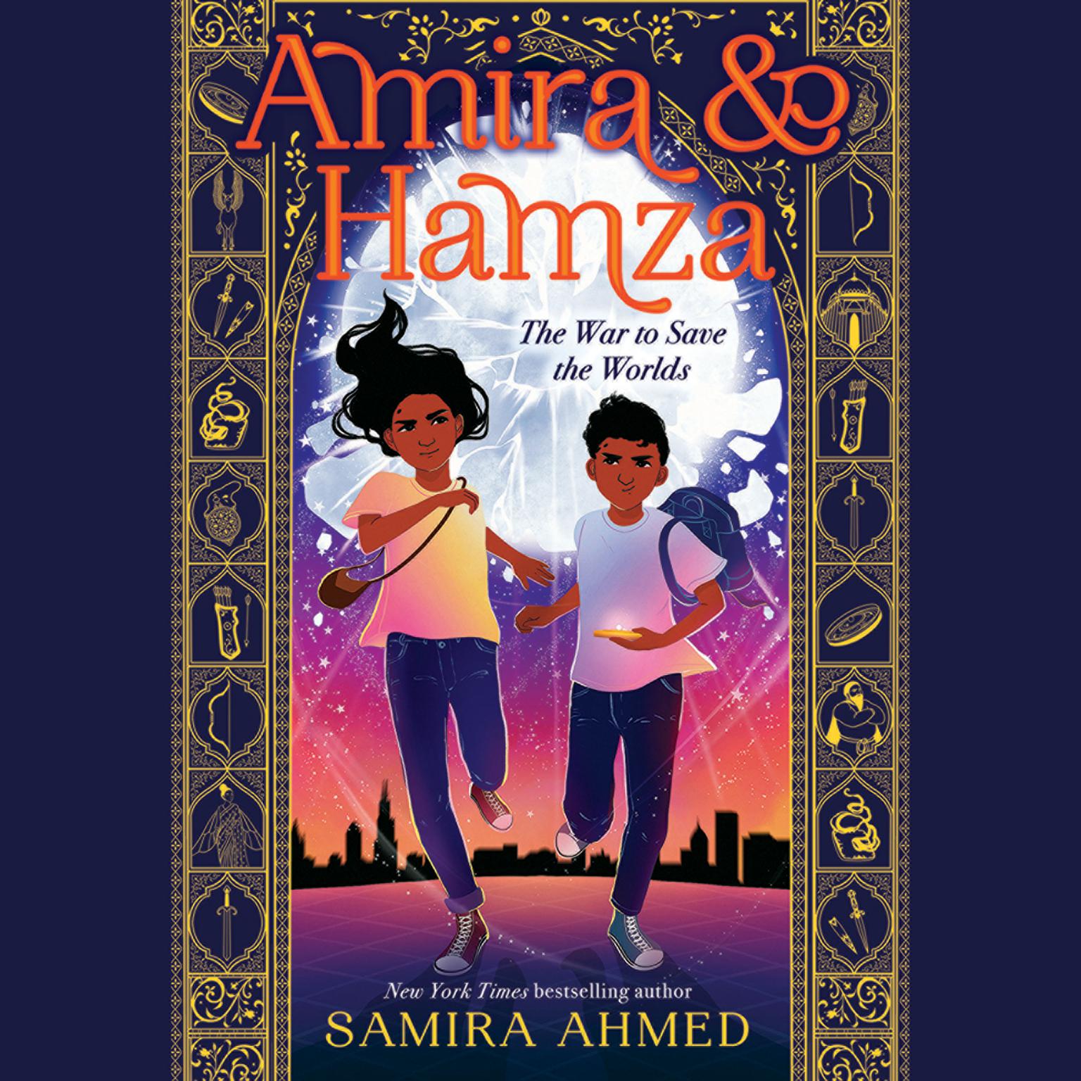 Amira & Hamza: The War to Save the Worlds: The War to Save the Worlds Audiobook, by Samira Ahmed