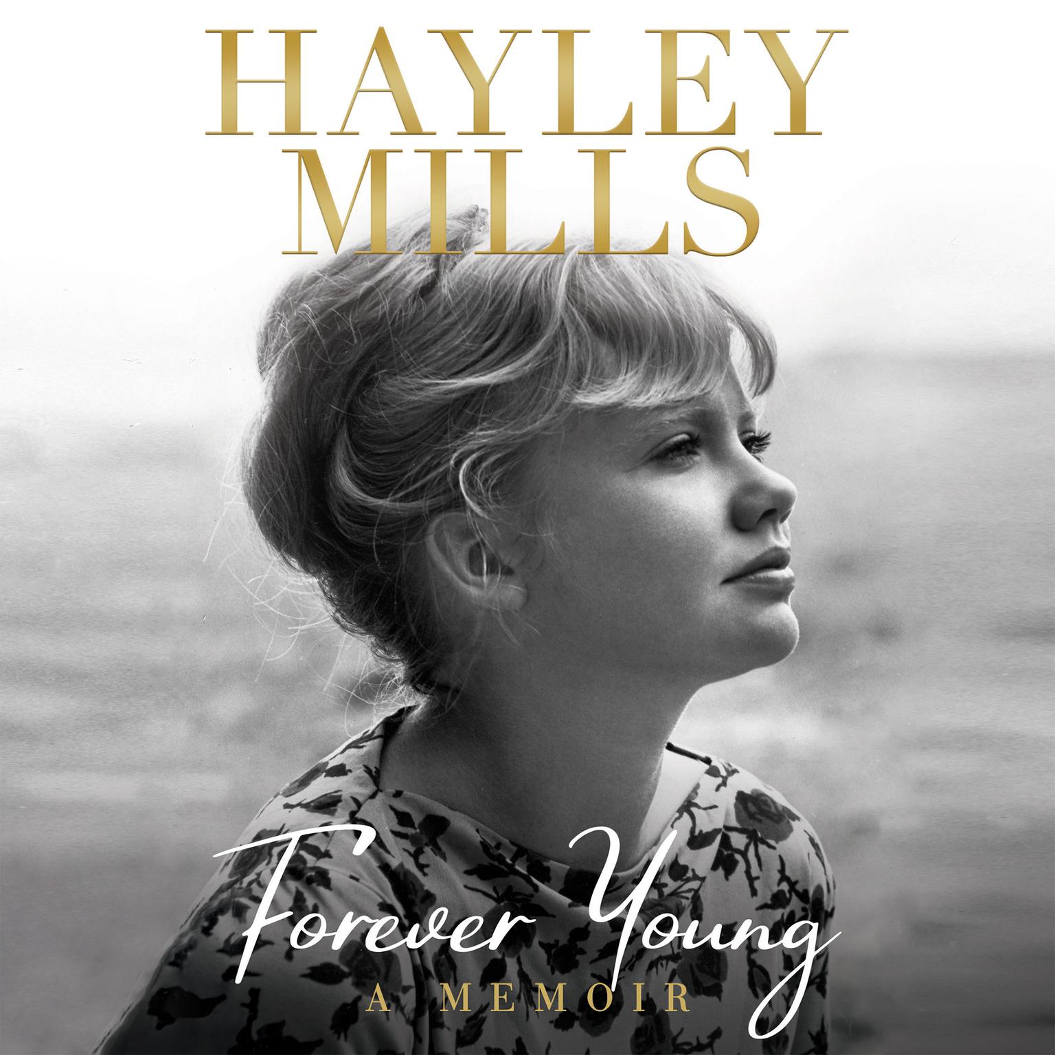 Forever Young: A Memoir Audiobook, by Hayley Mills