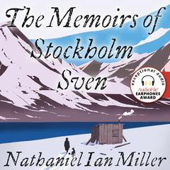 The Memoirs of Stockholm Sven Audiobook, by Nathaniel Ian Miller
