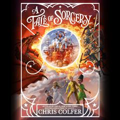 A Tale of Sorcery... Audiobook, by Chris Colfer