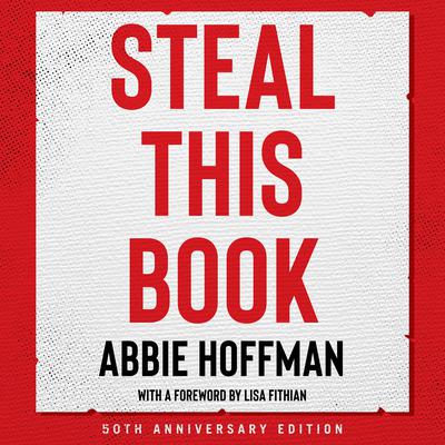 Steal This Book (50th Anniversary Edition) Audiobook, by Abbie Hoffman