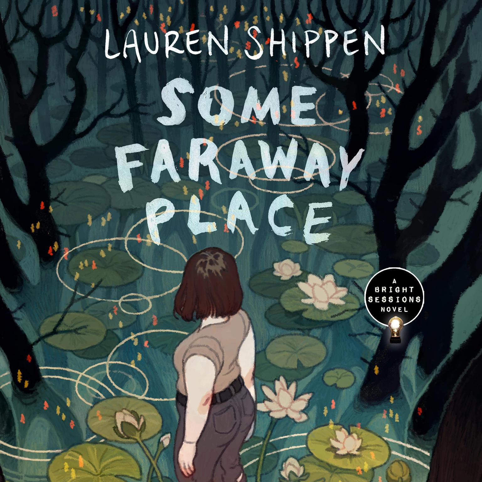 Some Faraway Place: A Bright Sessions Novel Audiobook, by Lauren Shippen