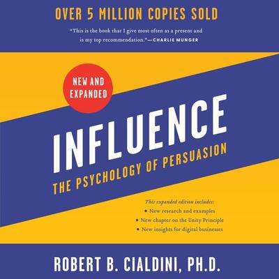 Influence, New and Expanded: The Psychology of Persuasion Audiobook, by 