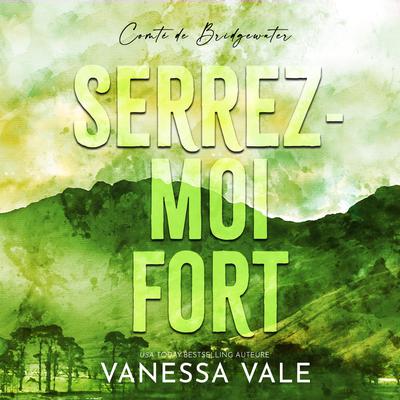 Serrez-moi fort Audiobook, by Vanessa Vale