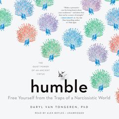 Humble: Free Yourself from the Traps of a Narcissistic World Audiobook, by 