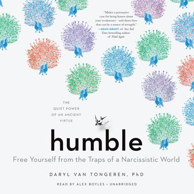 Humble: Free Yourself from the Traps of a Narcissistic World Audiobook, by Daryl R. Van Tongeren