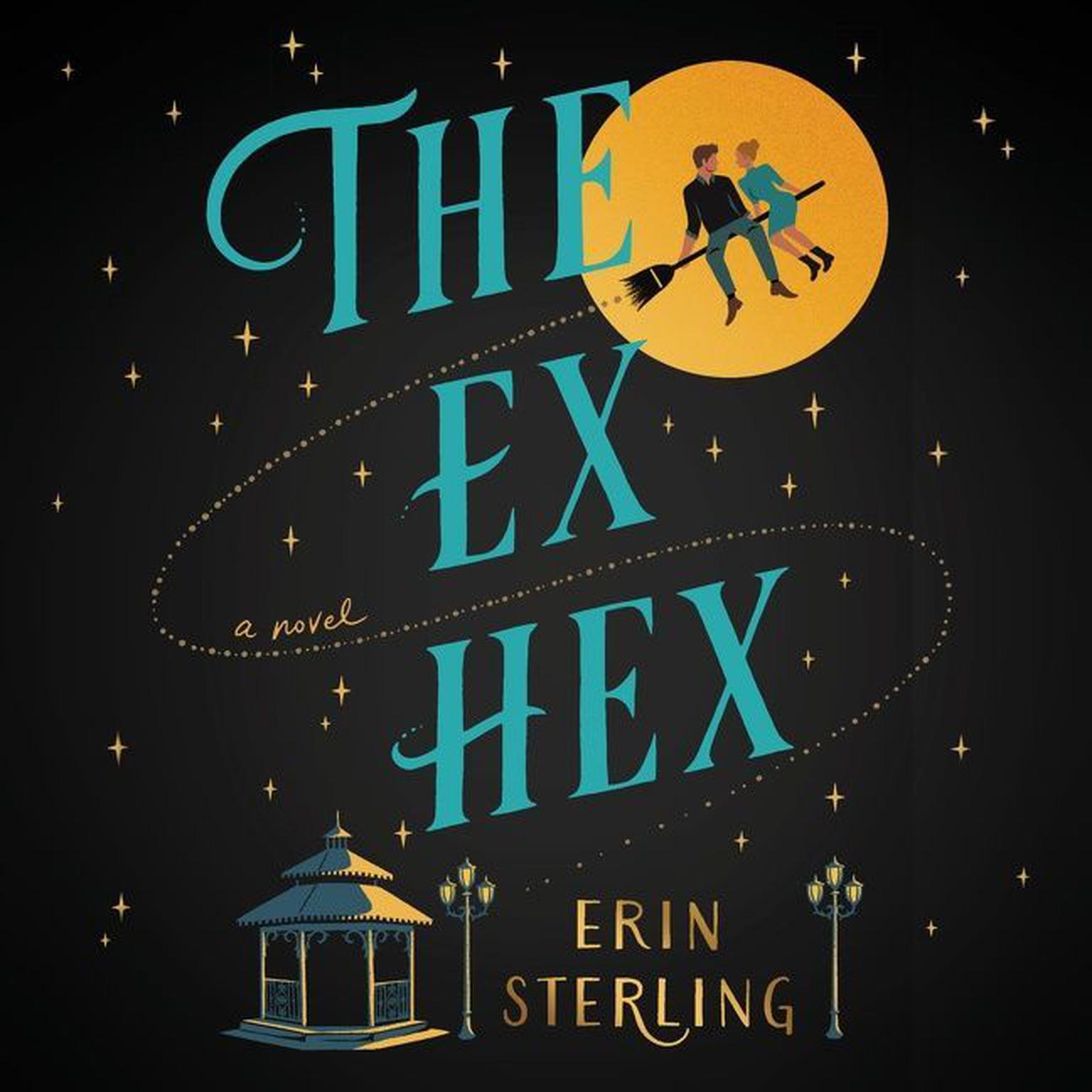 The Ex Hex: A Novel Audiobook, by Erin Sterling