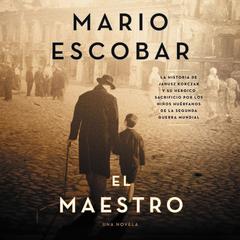 The Teacher El maestro (Spanish edition): A Novel Audiobook, by Mario Escobar