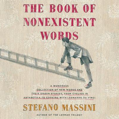 The Book of Nonexistent Words Audiobook, by Stefano Massini
