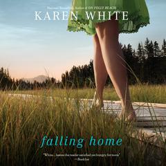 Falling Home Audiobook, by Karen White