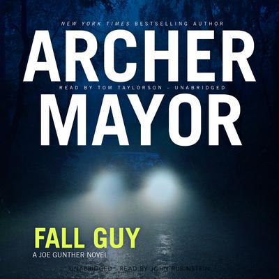 Fall Guy: A Joe Gunther Novel  Audiobook, by Archer Mayor