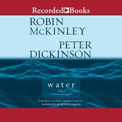 Water: Tales of Elemental Spirits Audiobook, by Robin McKinley