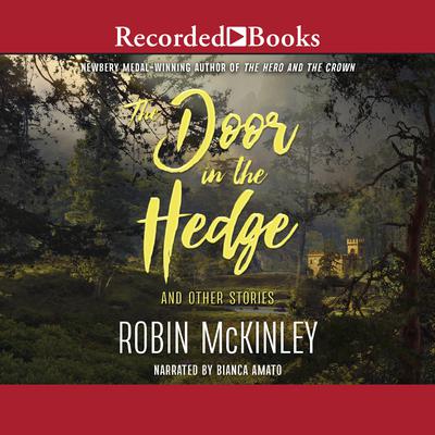 The Door in the Hedge: And Other Stories Audiobook, by Robin McKinley