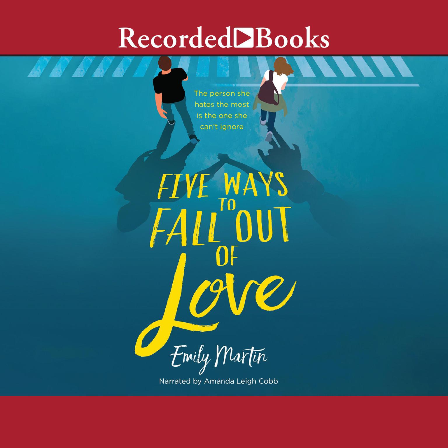 Five Ways to Fall Out of Love Audiobook, by Emily Martin