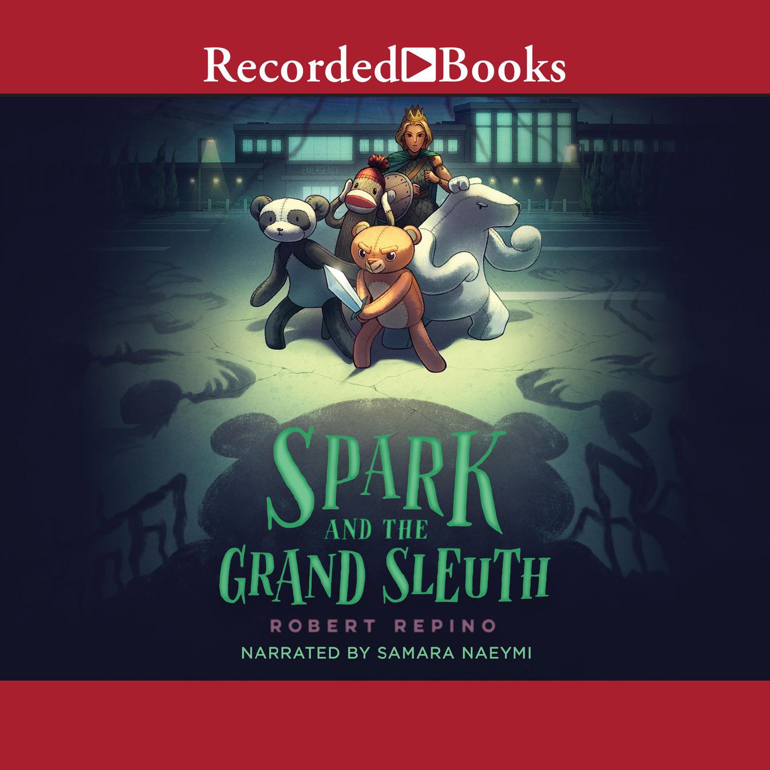 Spark and the Grand Sleuth: A Novel Audiobook, by Robert Repino