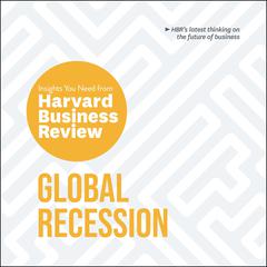 Global Recession: The Insights You Need from Harvard Business Review Audiobook, by Harvard Business Review