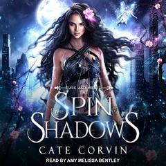 Spin the Shadows Audiobook, by Cate Corvin