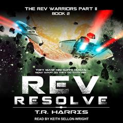 REV: Resolve Audiobook, by T. R. Harris