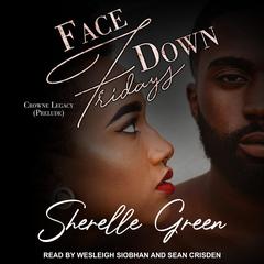 Face Down Fridays: Prelude Audiobook, by Sherelle Green