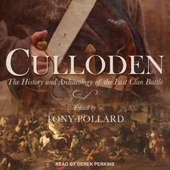 Culloden: The History and Archaeology of the Last Clan Battle Audiobook, by Tony Pollard