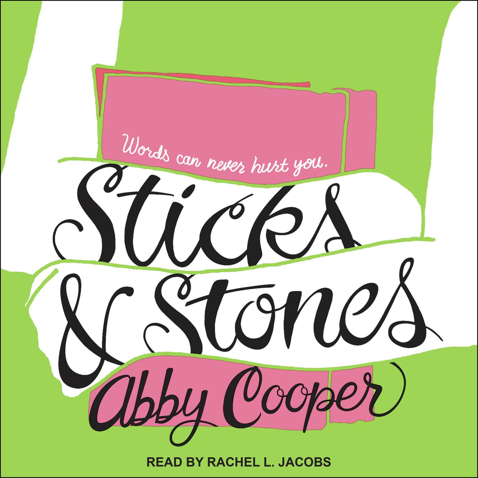 Sticks & Stones Audiobook, by Abby Cooper