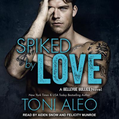 Spiked by Love Audiobook, by Toni Aleo