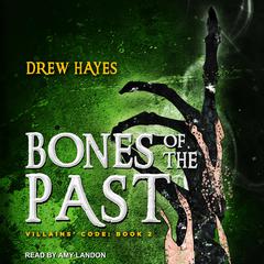Bones of the Past Audiobook, by Drew Hayes