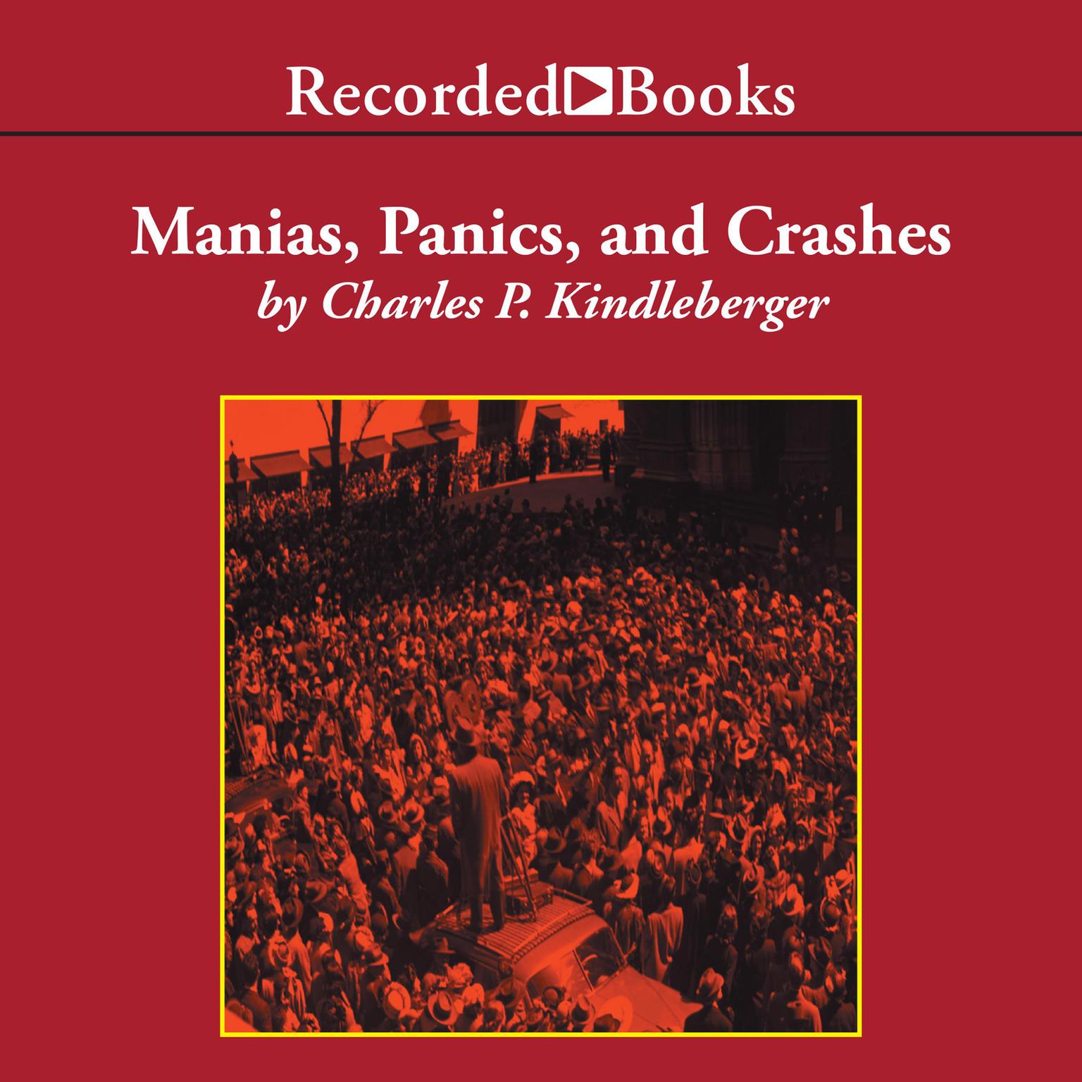 Manias, Panics, and Crashes: A History of Financial Crises Audiobook, by Charles Kindleberger