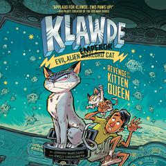 Klawde: Evil Alien Warlord Cat: Revenge of the Kitten Queen #6 Audiobook, by 