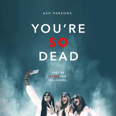 You're So Dead Audiobook, by Ash Parsons