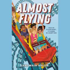 Almost Flying Audiobook, by Jake Maia Arlow