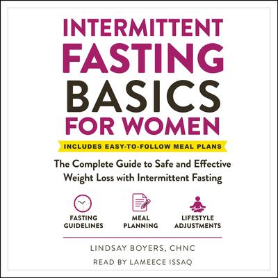 Intermittent Fasting Basics for Women: The Complete Guide to Safe and Effective Weight Loss with Intermittent Fasting Audiobook, by 