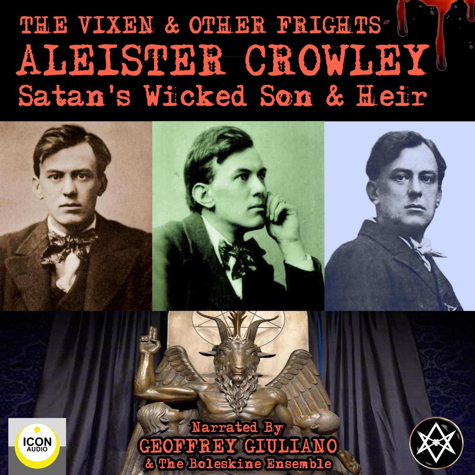 The Vixen & Other Frights - Satans Wicked Son & Heir Audiobook, by Aleister Crowley
