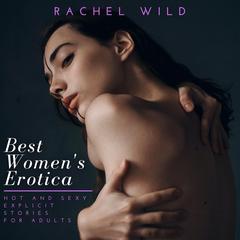Best Womens Erotica Audiobook, by Rachel Wild