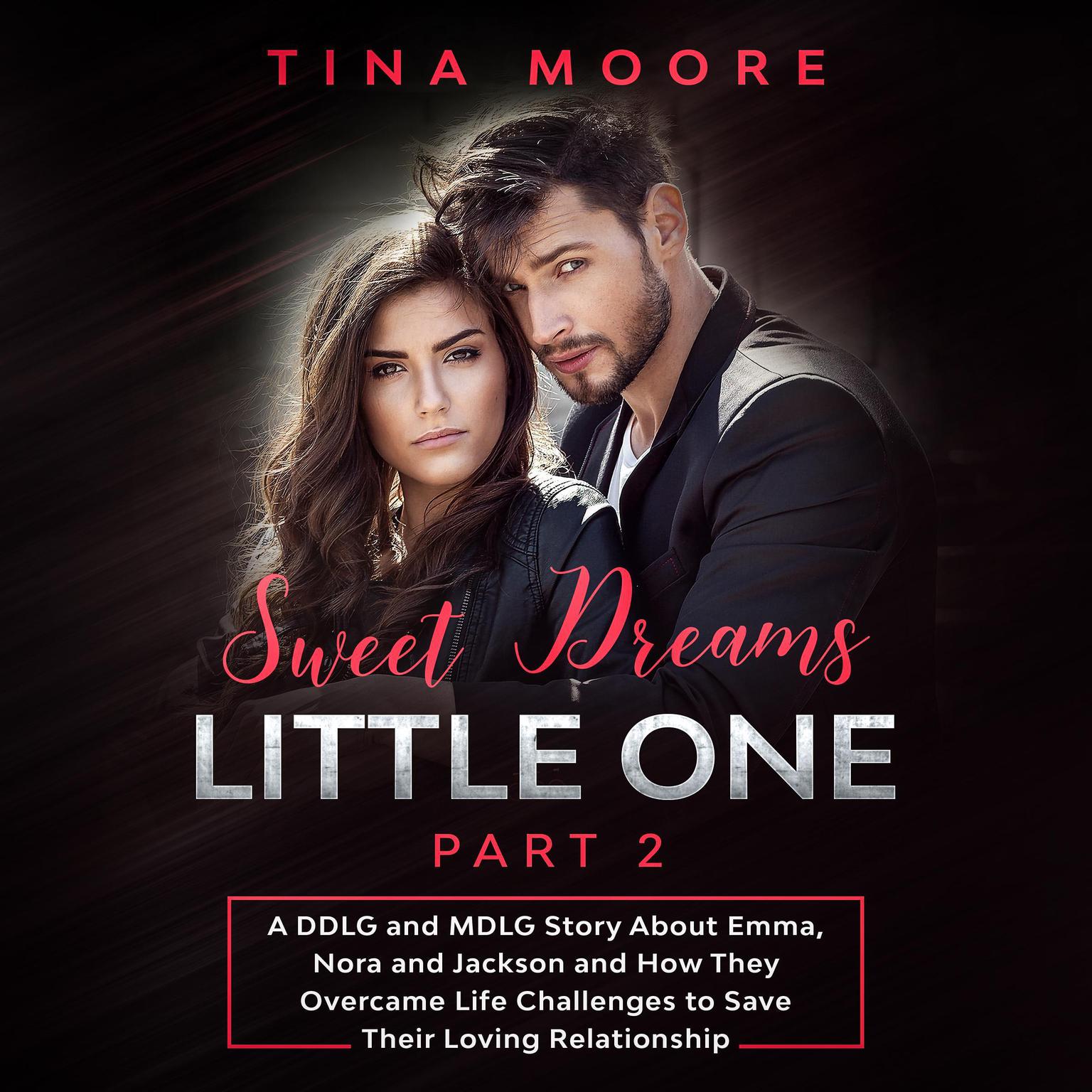 Sweet Dreams, Little One - Part 2 Audiobook, by Tina Moore