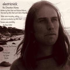 ElectricNick: No Direction Home  Audiobook, by Nick Butt