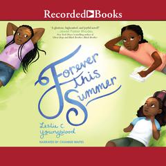 Forever This Summer Audiobook, by Leslie C. Youngblood