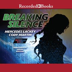 Breaking Silence Audiobook, by Mercedes Lackey