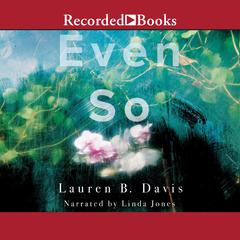 Even So Audiobook, by Lauren B. Davis