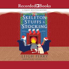 The Skeleton Stuffs a Stocking Audiobook, by Leigh Perry