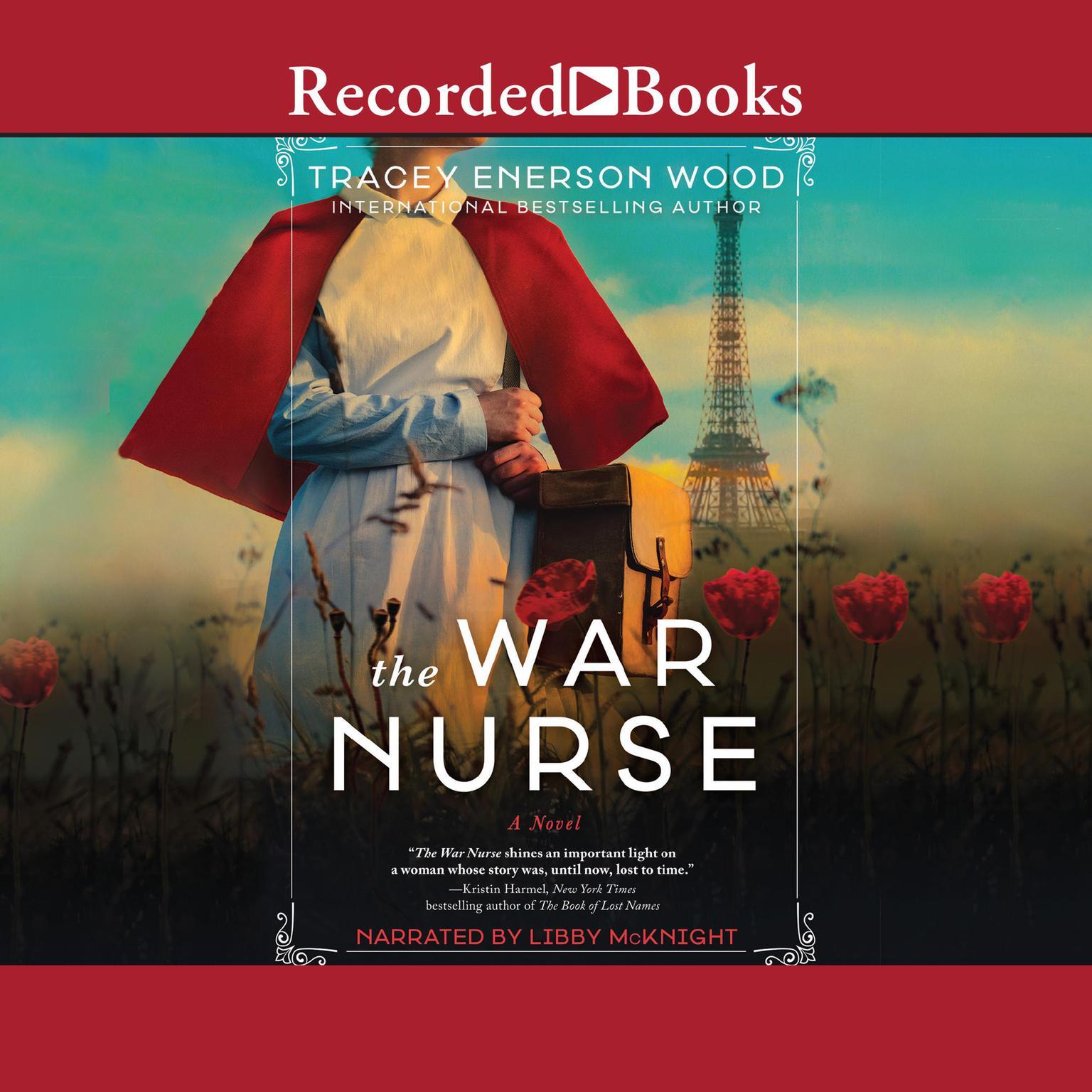 The War Nurse: A Novel Audiobook, by Tracey Enerson Wood