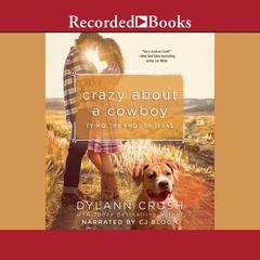 Crazy About a Cowboy Audiobook, by Dylann Crush
