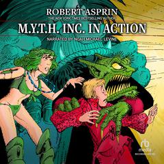 M.Y.T.H Inc. In Action Audiobook, by Robert Asprin