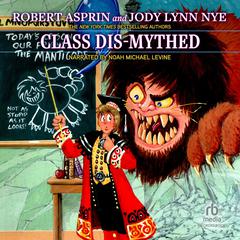 Class Dis-Mythed Audiobook, by Robert Asprin